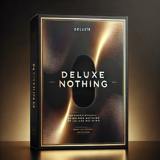 Deluxe Nothing
